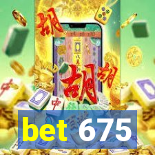 bet 675